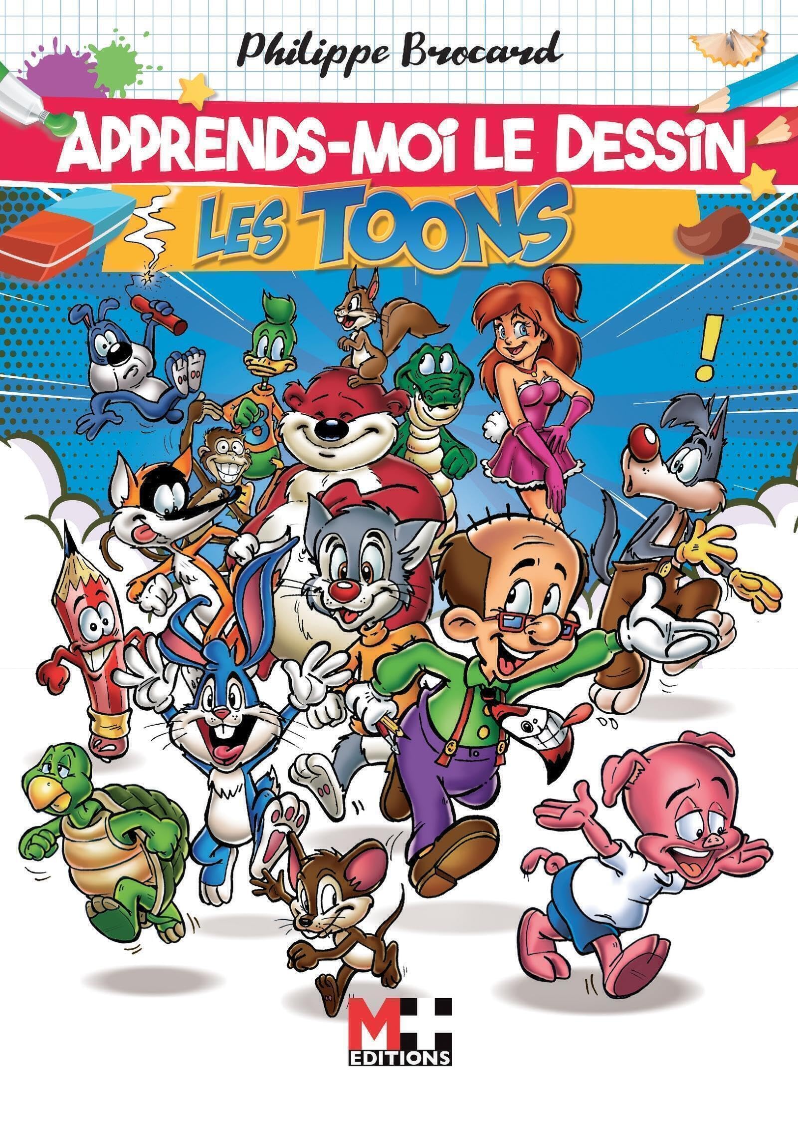 Apprends moi le dessin : Les Toons: Les Toons book