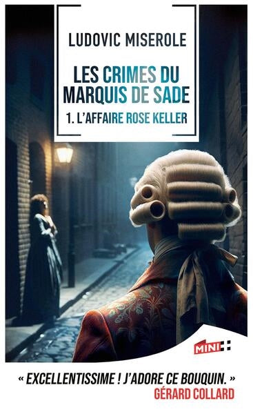 Les crimes du marquis de Sade. Vol. 1. L'affaire Rose Keller Historical Fiction