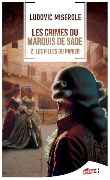Les crimes du marquis de Sade. Vol. 2. Les filles du Panier book