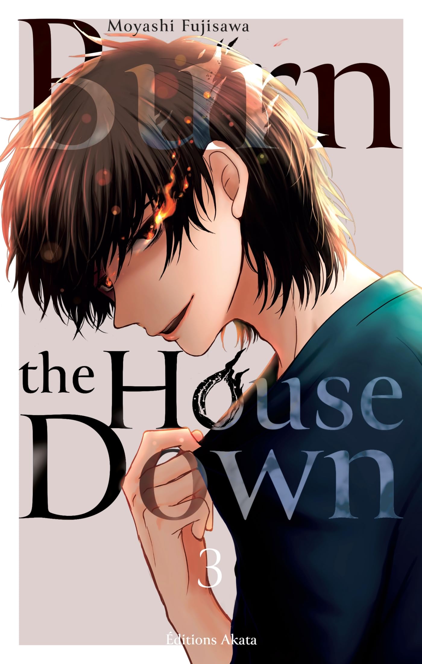 Burn the House Down - Tome 3 (VF) Manga
