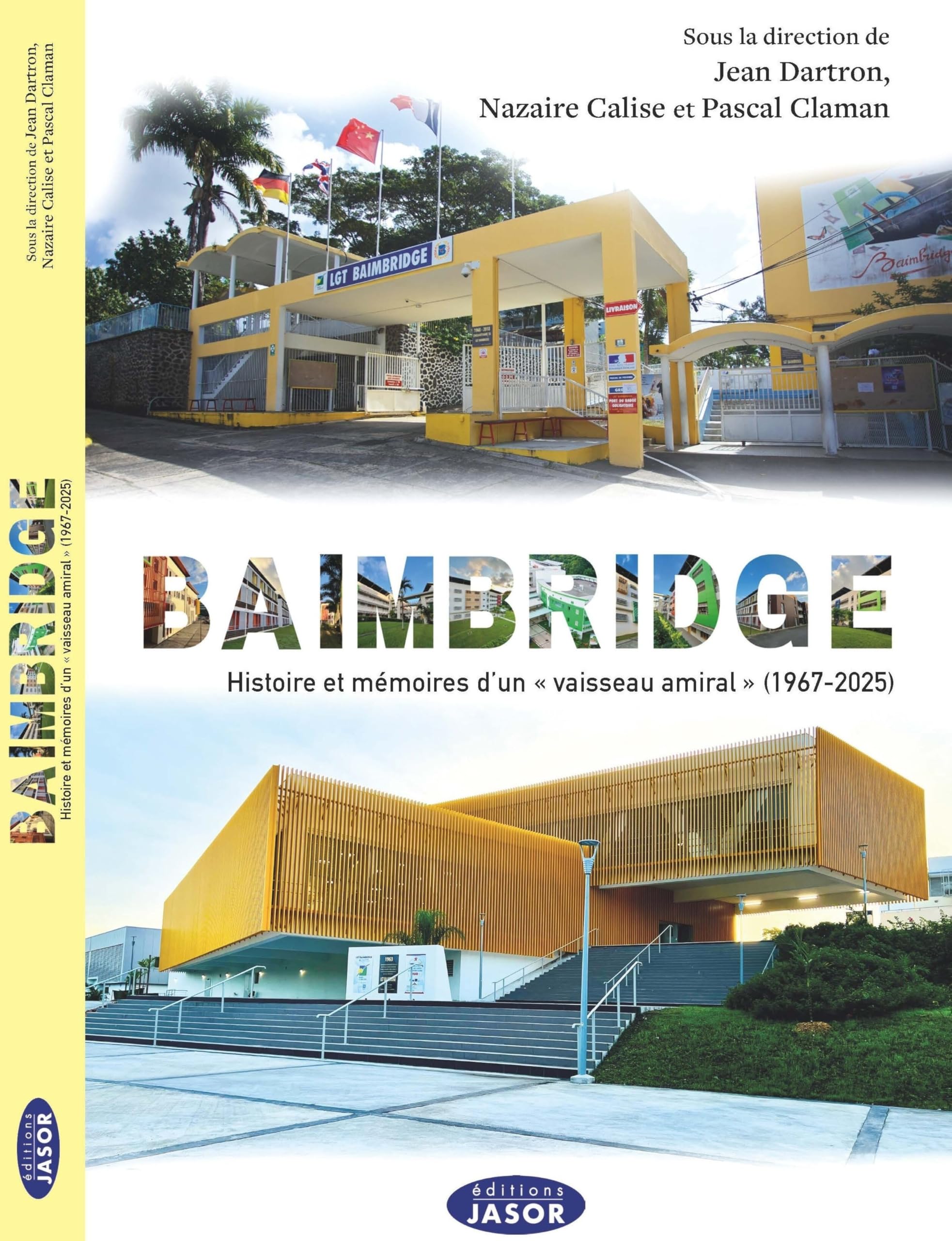 Baimbridge - Histoire et mémoires d'un "vaisseau amiral" (1967-2025): Histoire et mémoires d'un "vaisseau amiral" (1967-2025) book