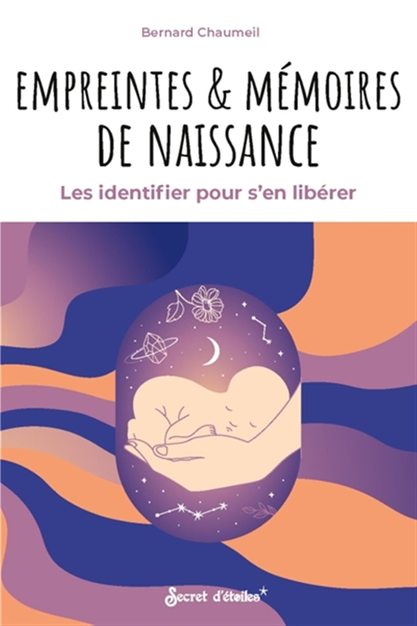 Empreintes et mémoires de naissance: Les identifier pour s'en libérer Psychology