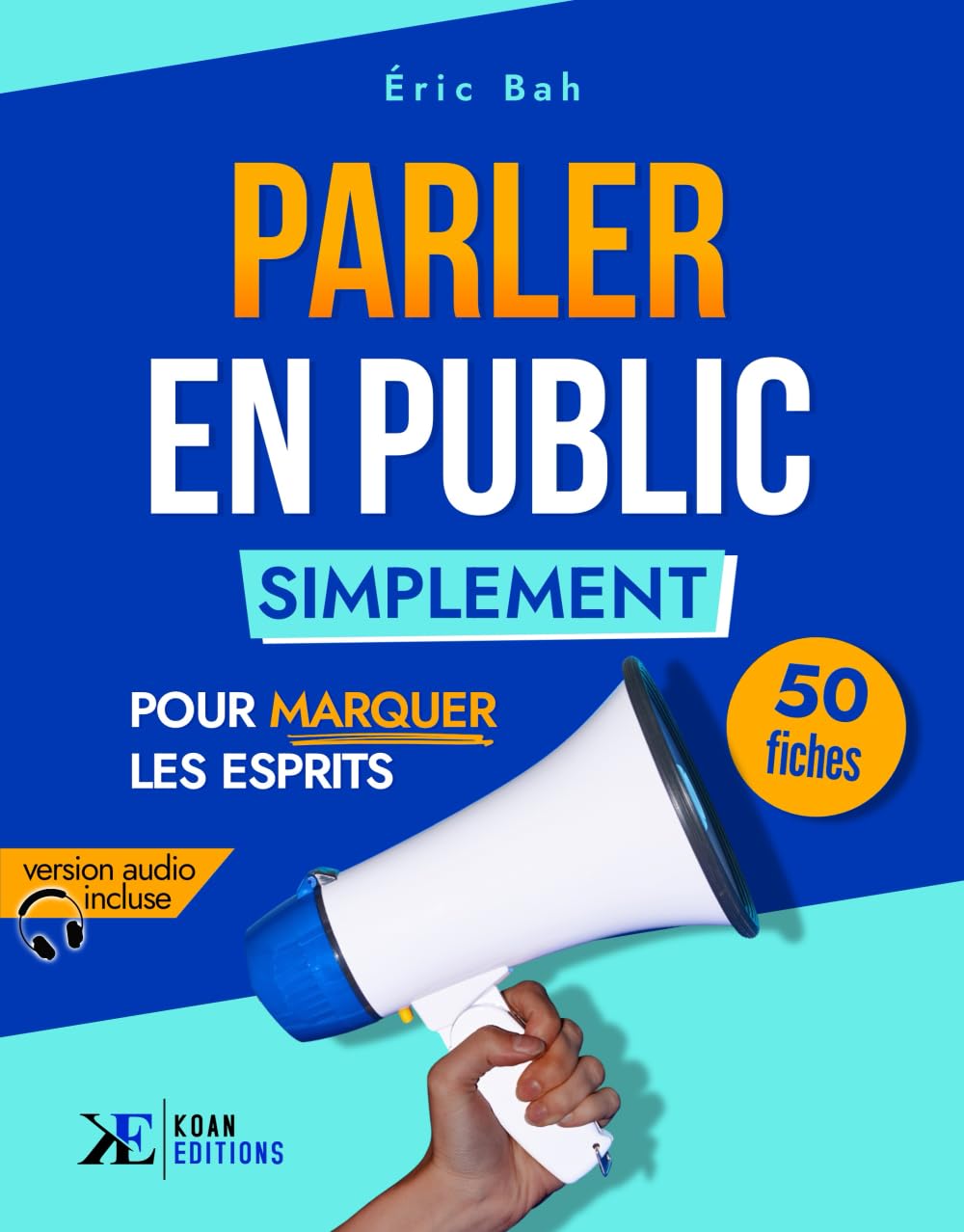 Parler en Public Simplement: 50 fiches pour marquer les esprits (SPEECHOLOGIE) Study Guides