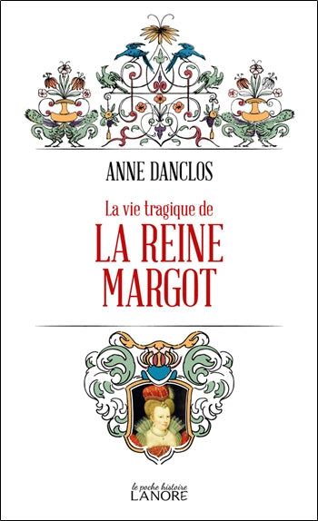 La vie tragique de la reine Margot book
