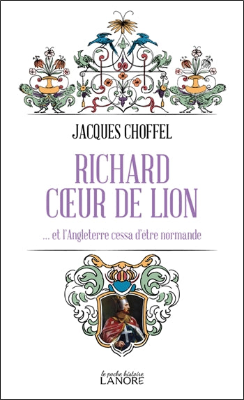 Richard Coeur de Lion : et l'Angleterre cessa d'être normande Fiction