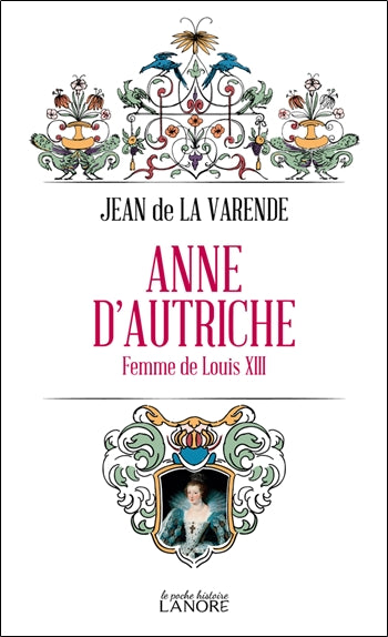 Anne d'Autriche : femme de Louis XIII, 1601-1666 Memories