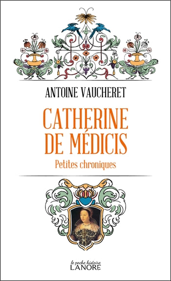 Catherine de Médicis : petites chroniques book