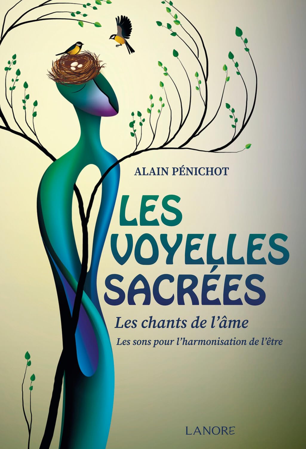 Les voyelles sacrées: "Les chants de l'âme Les sons pour l'harmonisation de l'être" book