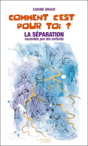Comment c'est pour toi ? : la séparation racontée par les enfants book