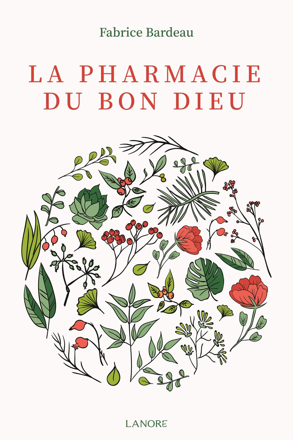 La pharmacie du Bon Dieu: Fabrice Bardeau Health, Nutrition & Fitness