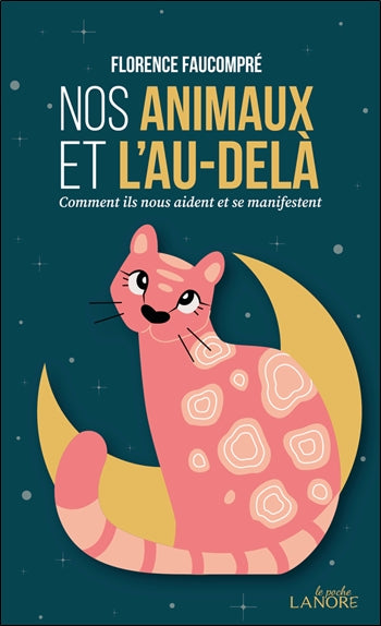Nos animaux et l'au-delà : comment ils nous aident et se manifestent book