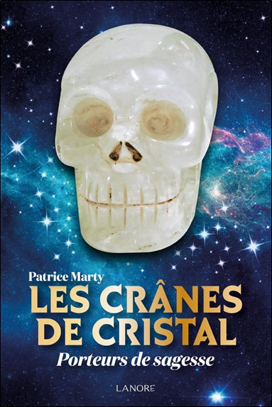 Les crânes de cristal : porteurs de sagesse book