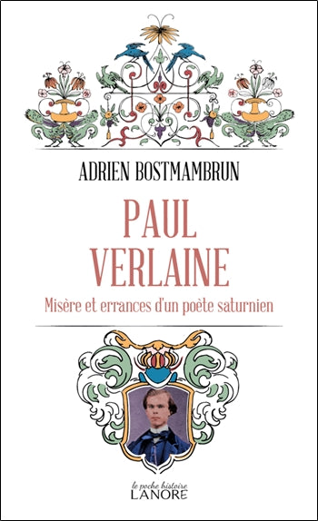 Paul Verlaine : misère et errances d'un poète saturnien Books