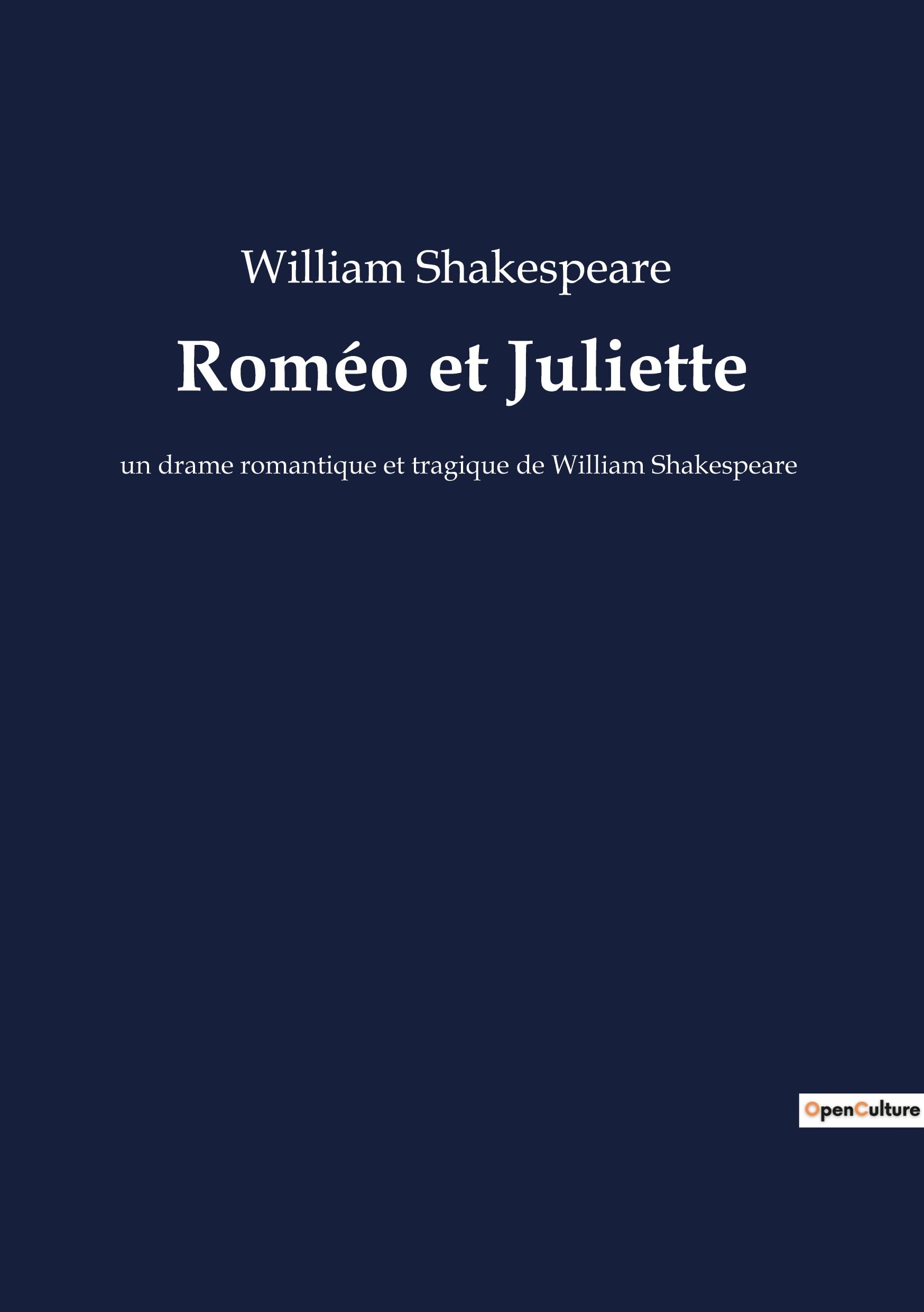 Roméo et Juliette: un drame romantique et tragique de William Shakespeare book