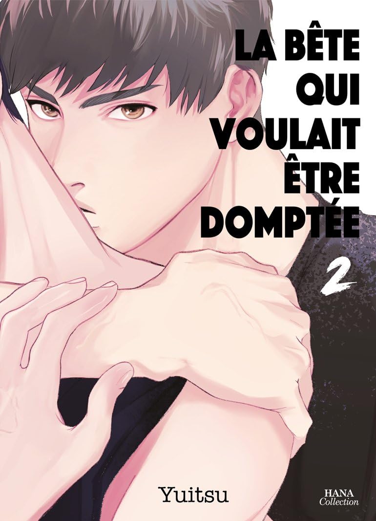 La bête qui voulait être domptée - Tome 02 Manga