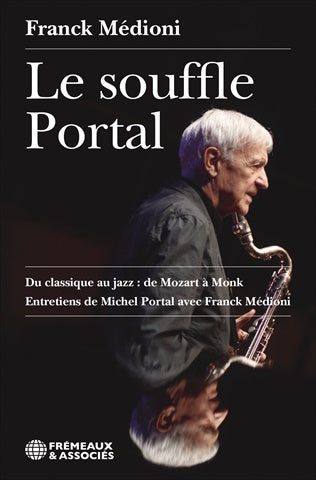 Le souffle Portal : du classique au jazz : de Mozart à Monk Books