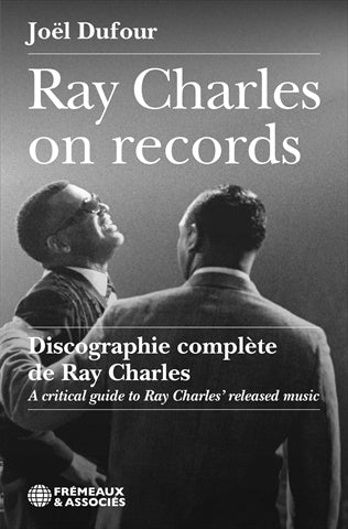 Ray Charles on record : une discographie complète de Ray Charles. Ray Charles on record : a critical guide to Ray Charles' released music Books