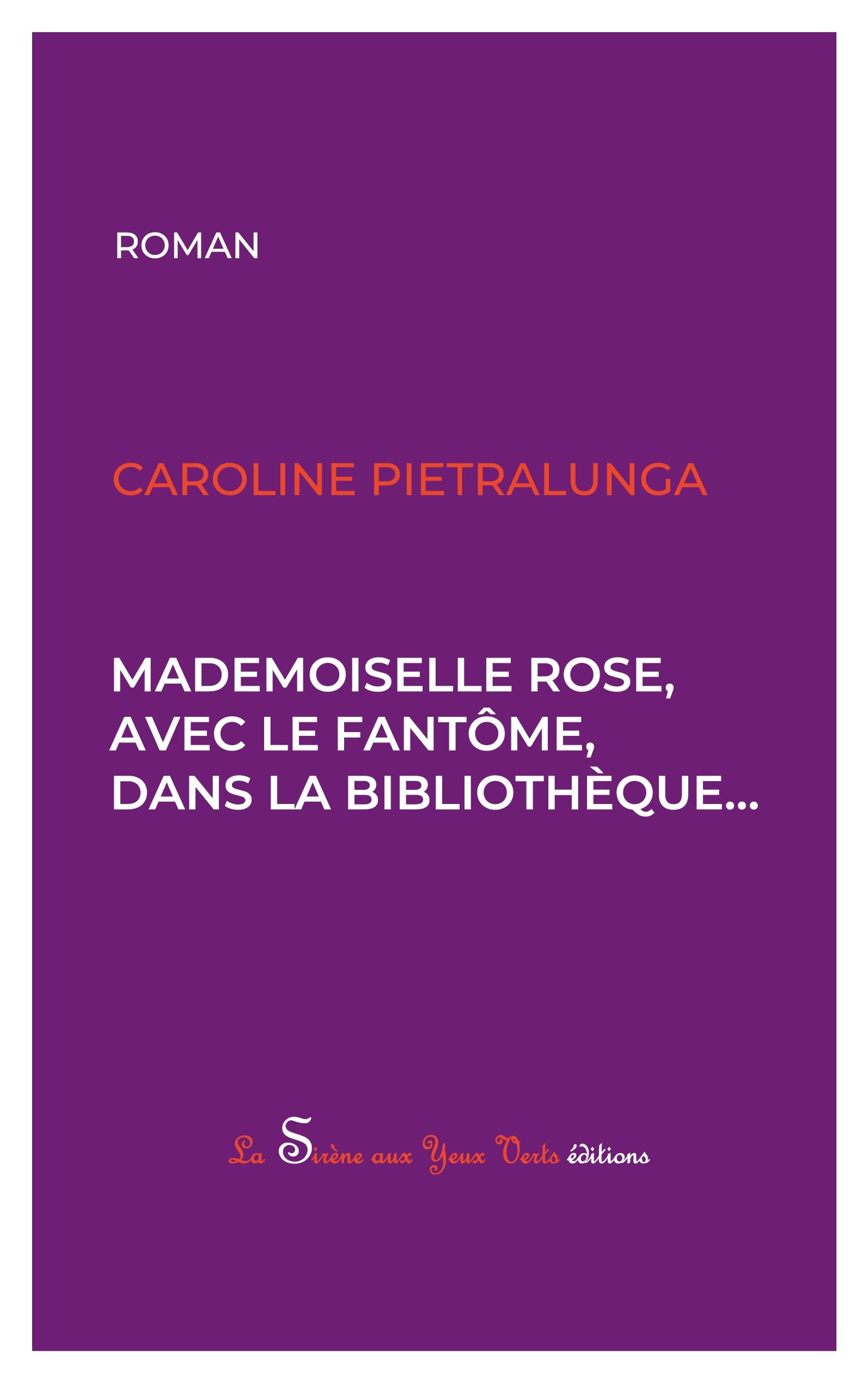 Mademoiselle Rose, avec le fantôme, dans la bibliothèque Contemporary literature