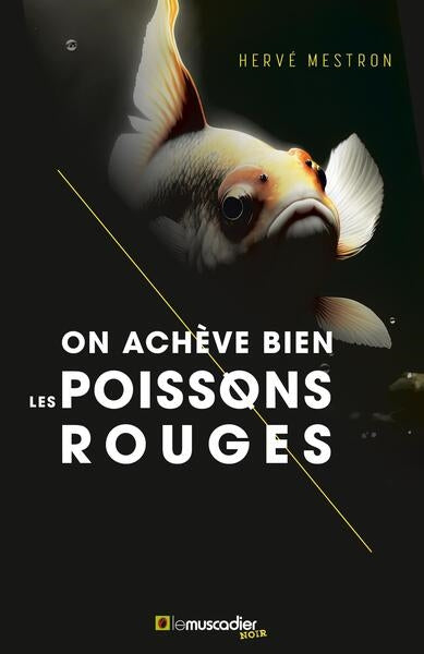 On achève bien les poissons rouges Contemporary literature