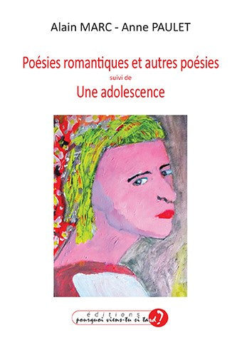 Poésies romantiques et autres poésies. Une adolescence : poésies et notes Poetry