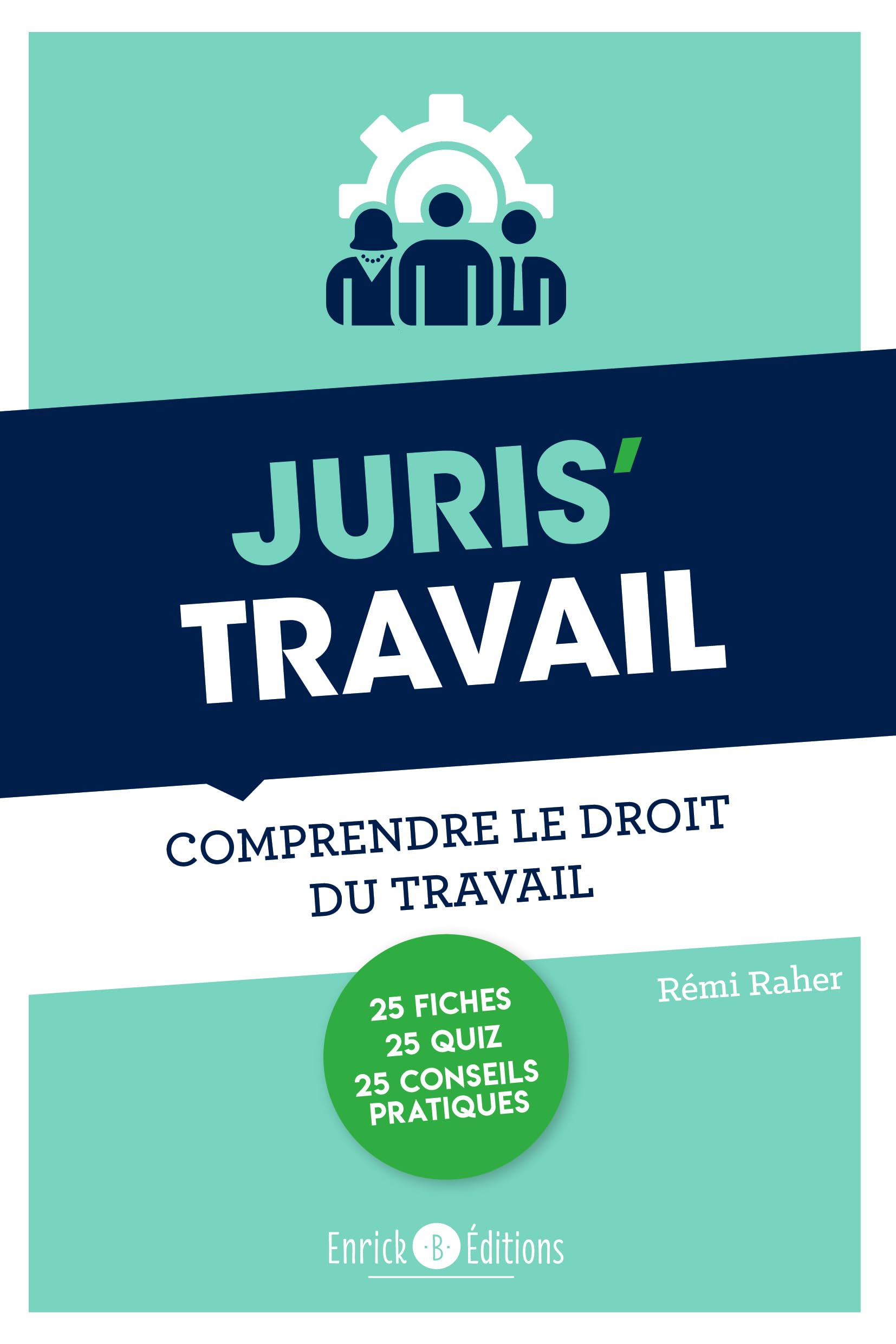 Juris Travail: Comprendre le droit du travail book