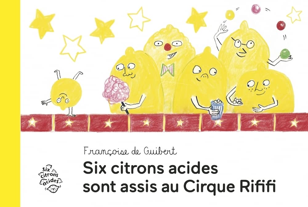 Six citrons acides sont assis au cirque Rififi Novels & Short Stories