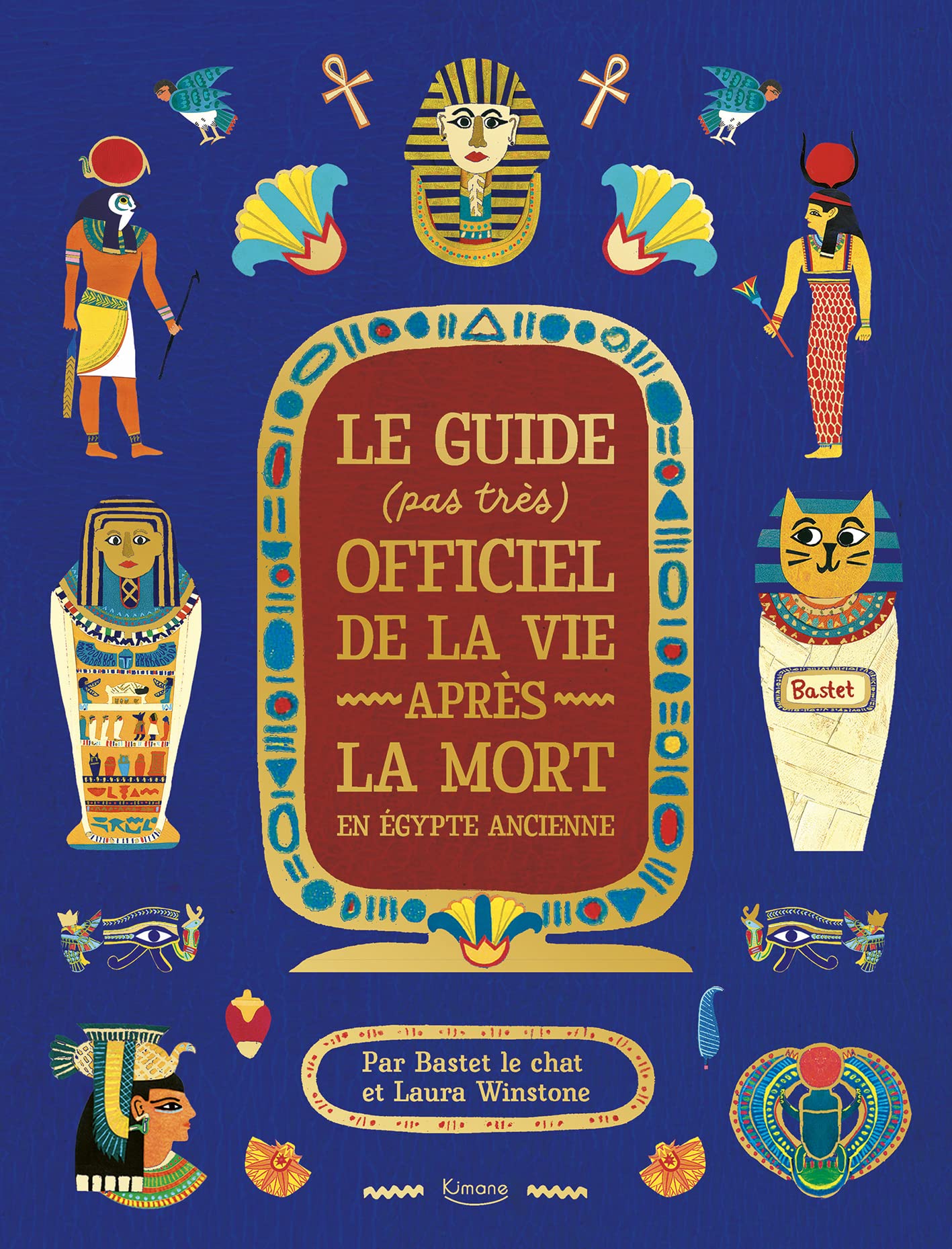 LE GUIDE (PAS TRÈS) OFFICIEL DE LA VIE APRÈS LA MORT EN ÉGYPTE ANCIENNE book