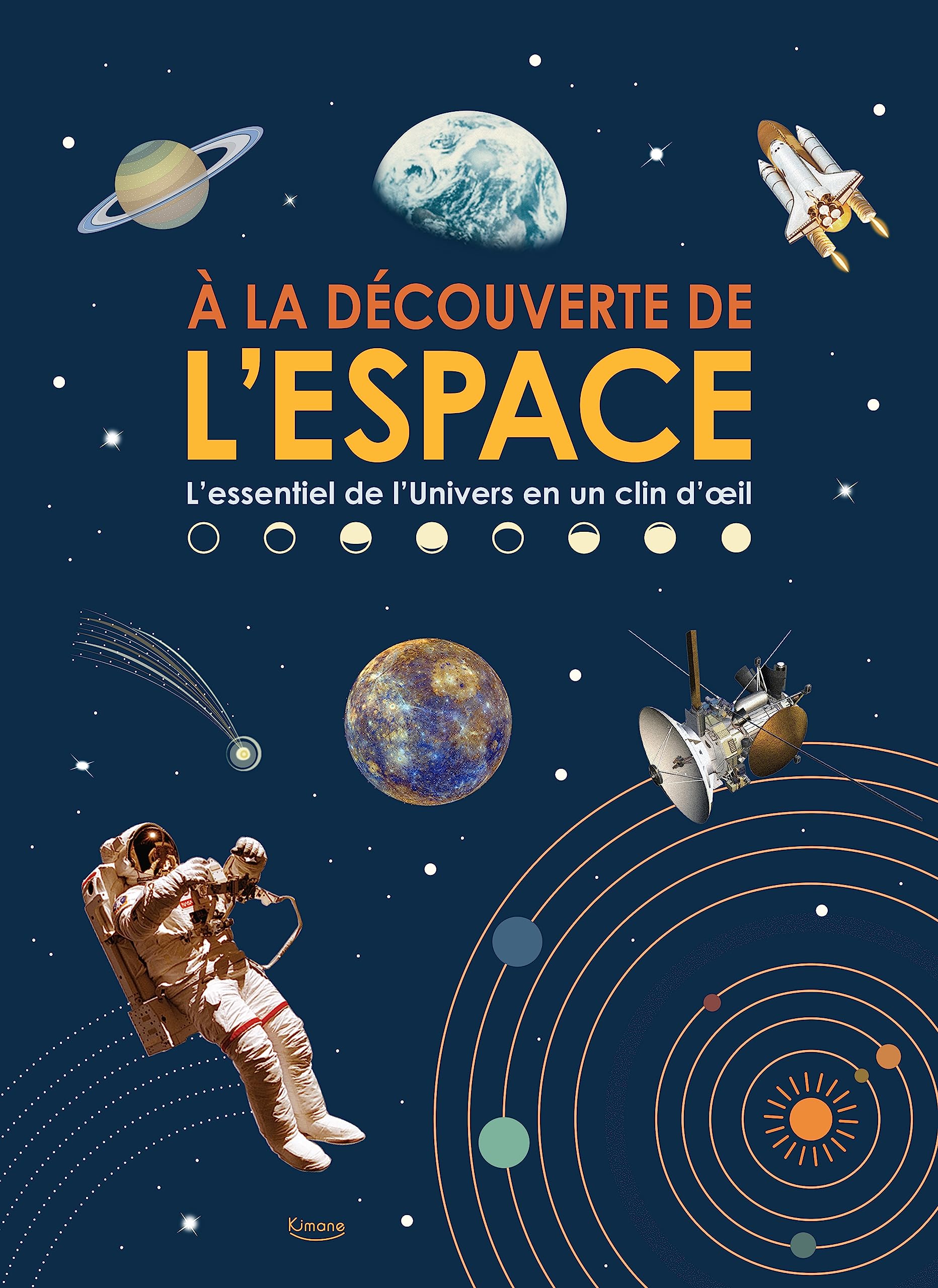 À la découverte de l'espace - L'essentiel de l'univers en un clin d'oeil: 8 an(s) Non-fiction