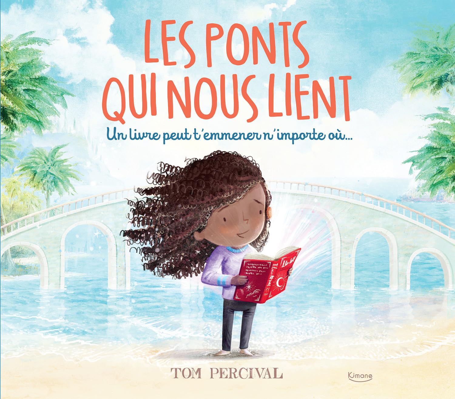 Les Ponts qui nous lient: Un livre peut t'emmener n'importe où... Non-fiction