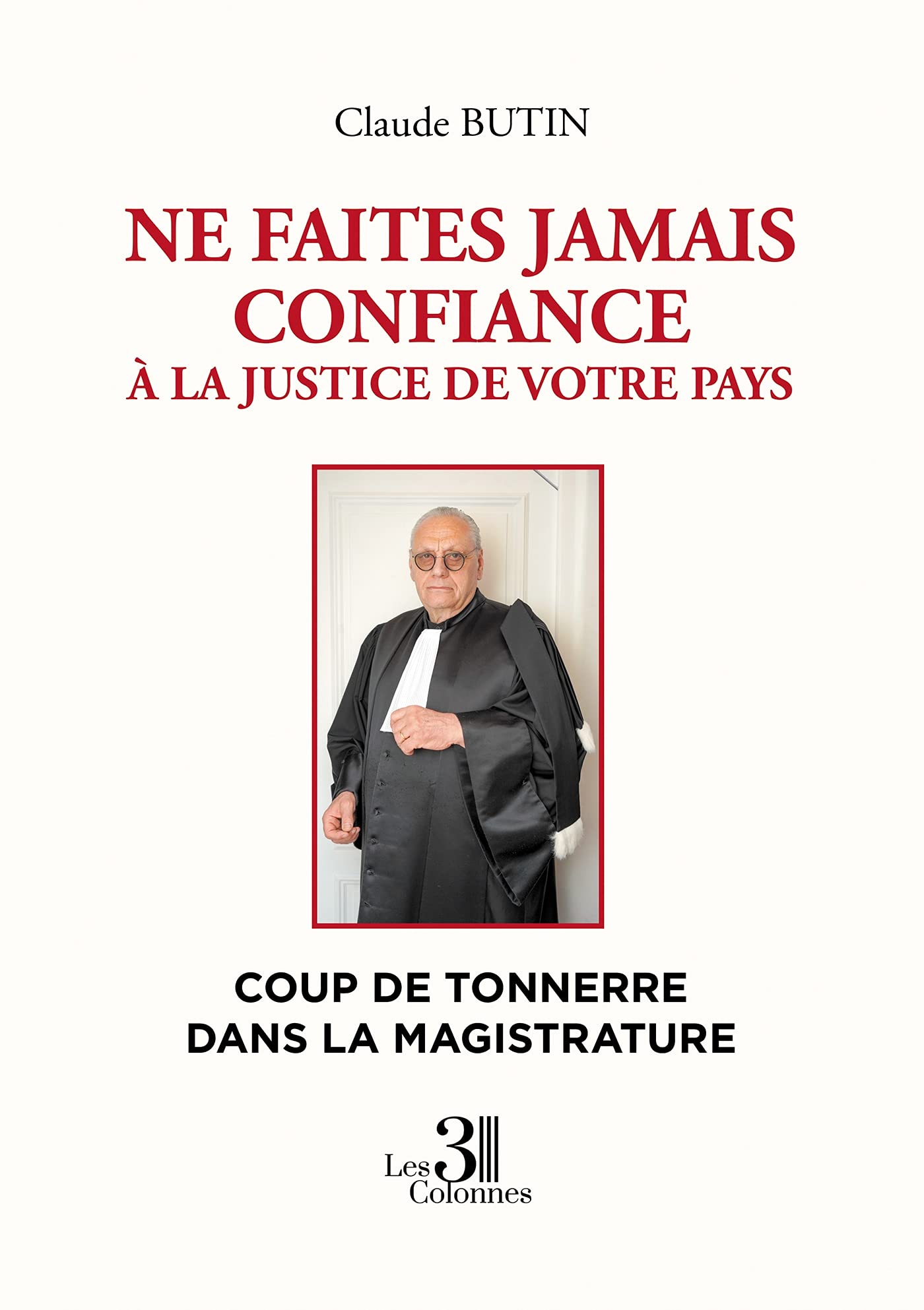 Ne faites jamais confiance à la justice de votre pays book