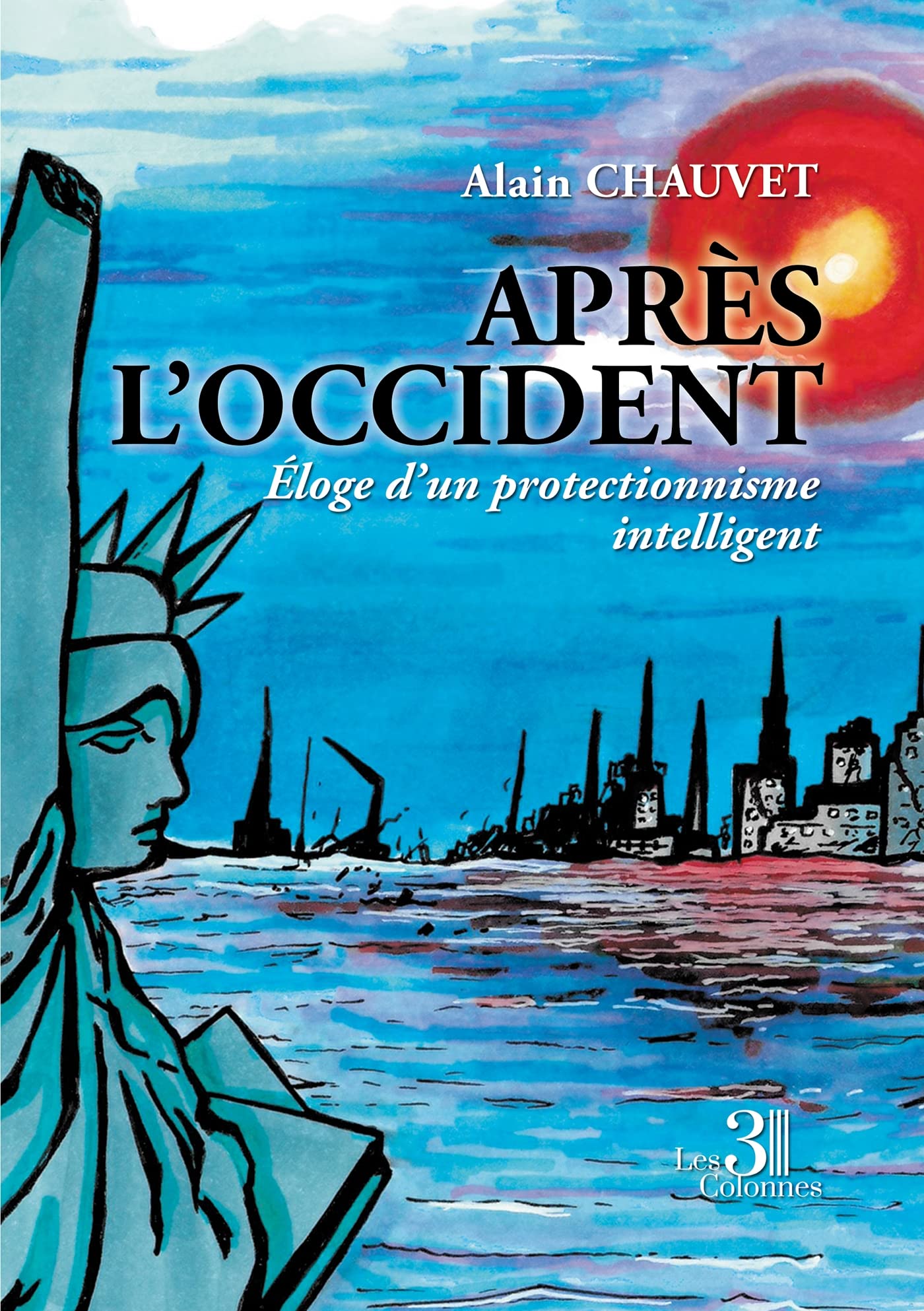 Après l'Occident - Éloge d'un protectionnisme intelligent book