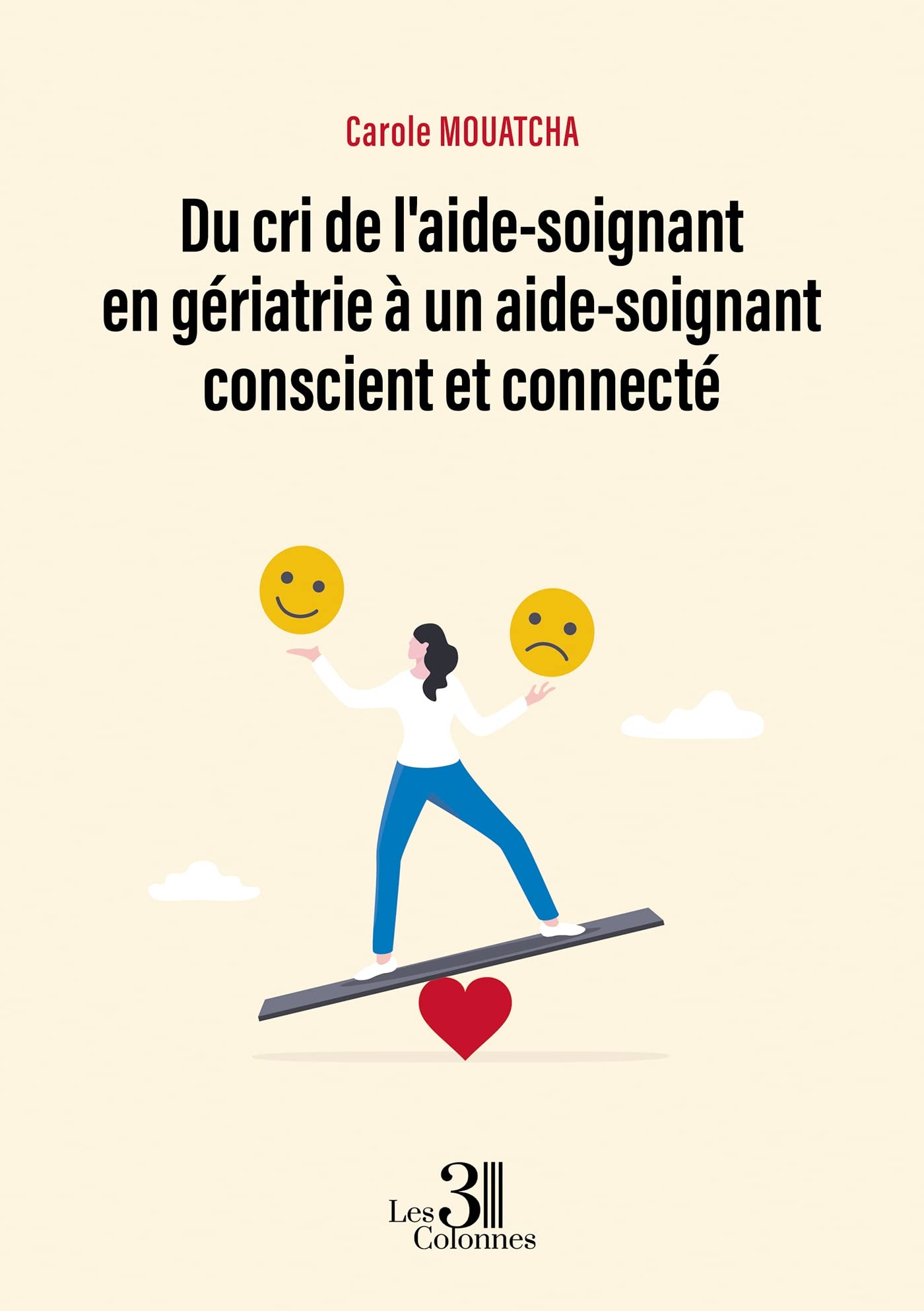 Du cri de l'aide-soignant en gériatrie à un aide-soignant conscient et connecté book