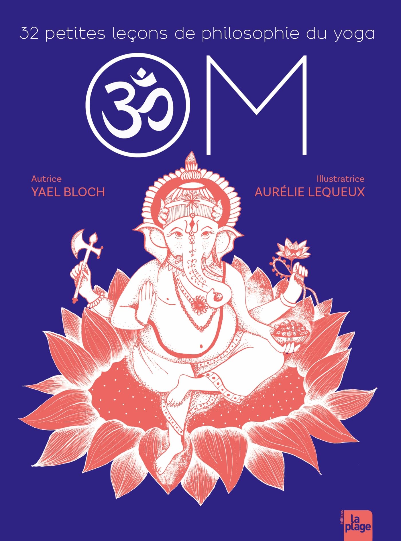 OM: 32 petites leçons de philosophie du yoga Philosophy