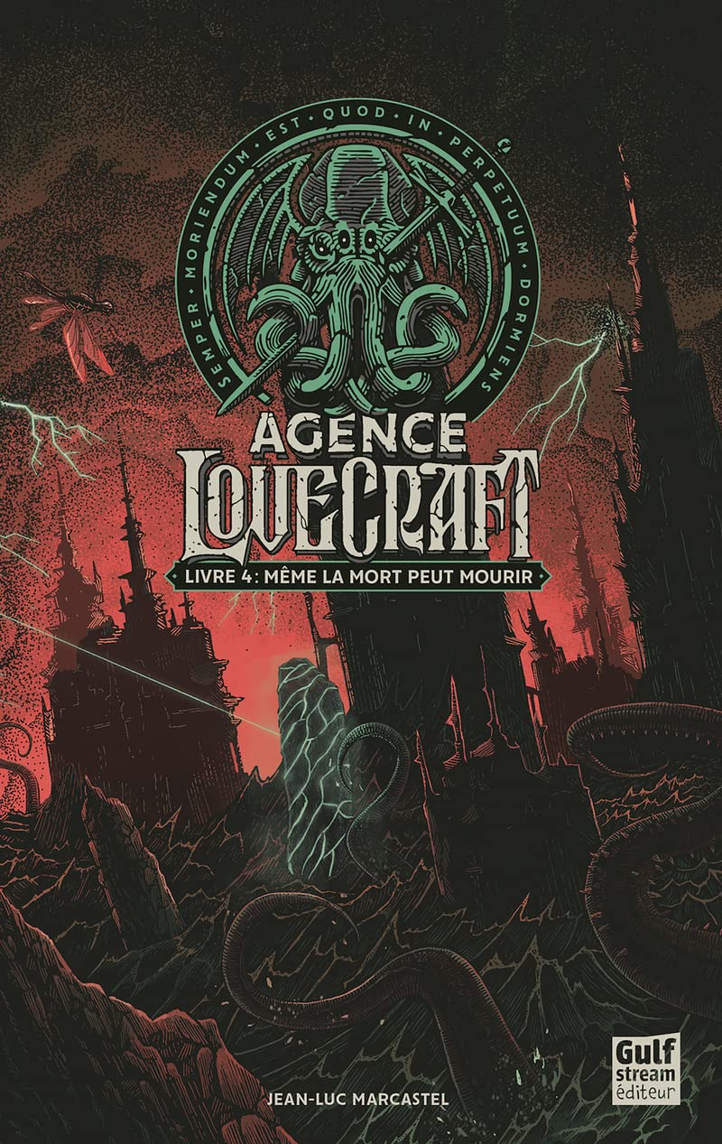 Agence Lovecraft - Tome 4 Même la mort peut mourir book