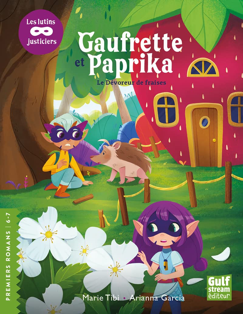 Gaufrette et Paprika, les lutins justiciers - Le Dévoreur de fraises Novels & Short Stories