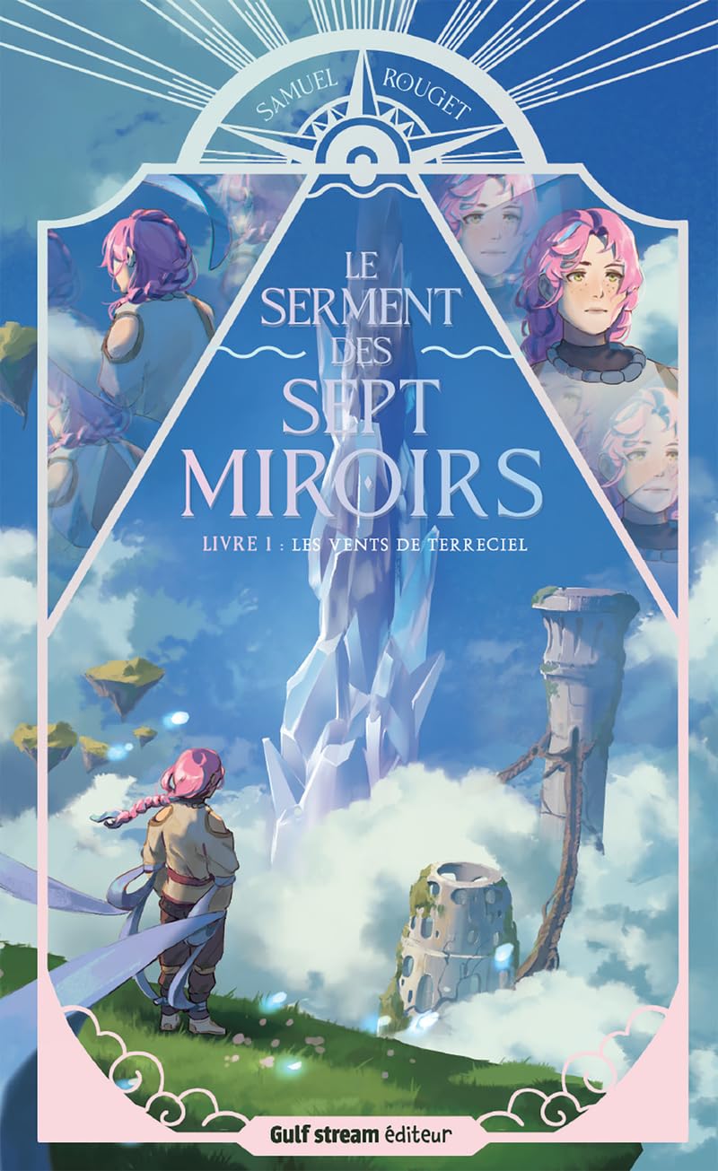 Le Serment des sept Miroirs - Tome 1 Les Vents de Terreciel (1) book