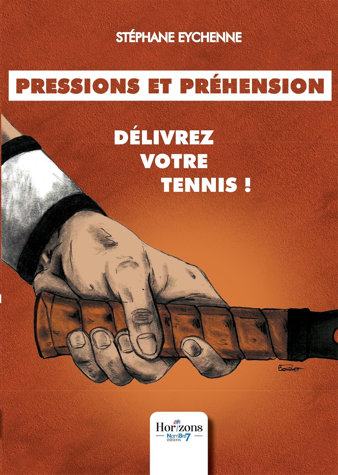 Pressions et préhension : délivrez votre tennis: Délivrez votre tennis book