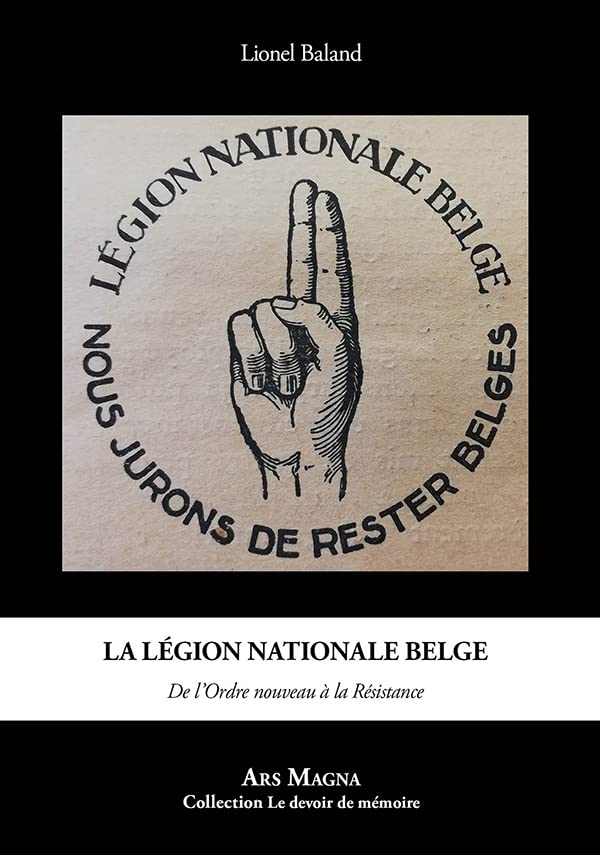 La légion nationale belge: De l'Ordre nouveau à la Résistance book