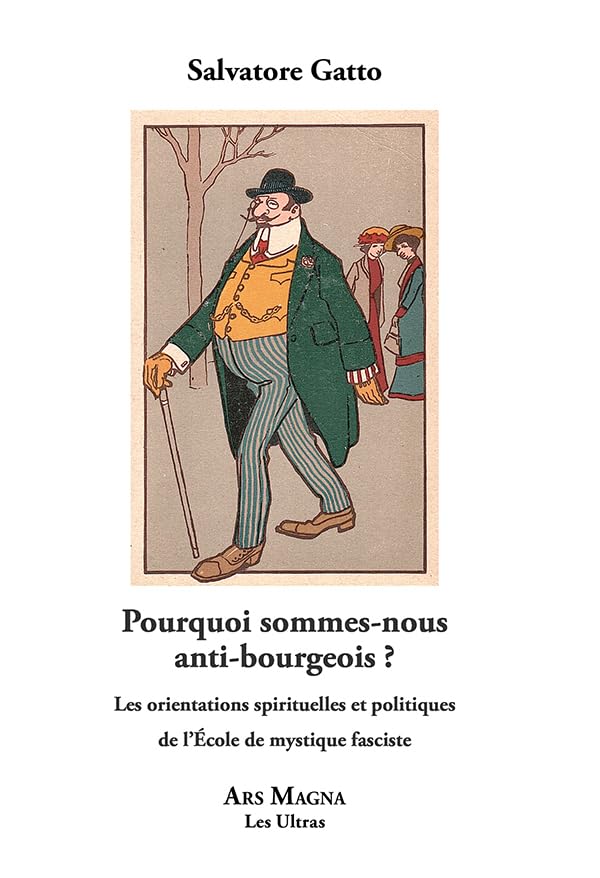 Pourquoi sommes nous anti-bourgeois ?: Les orientations spirituelles et politiques de l'Ecole de mystique fasciste book