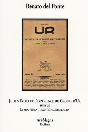 Julius Evola et l'expérience du Groupe d'Ur: Suivi de Le mouvement traditionaliste romain book