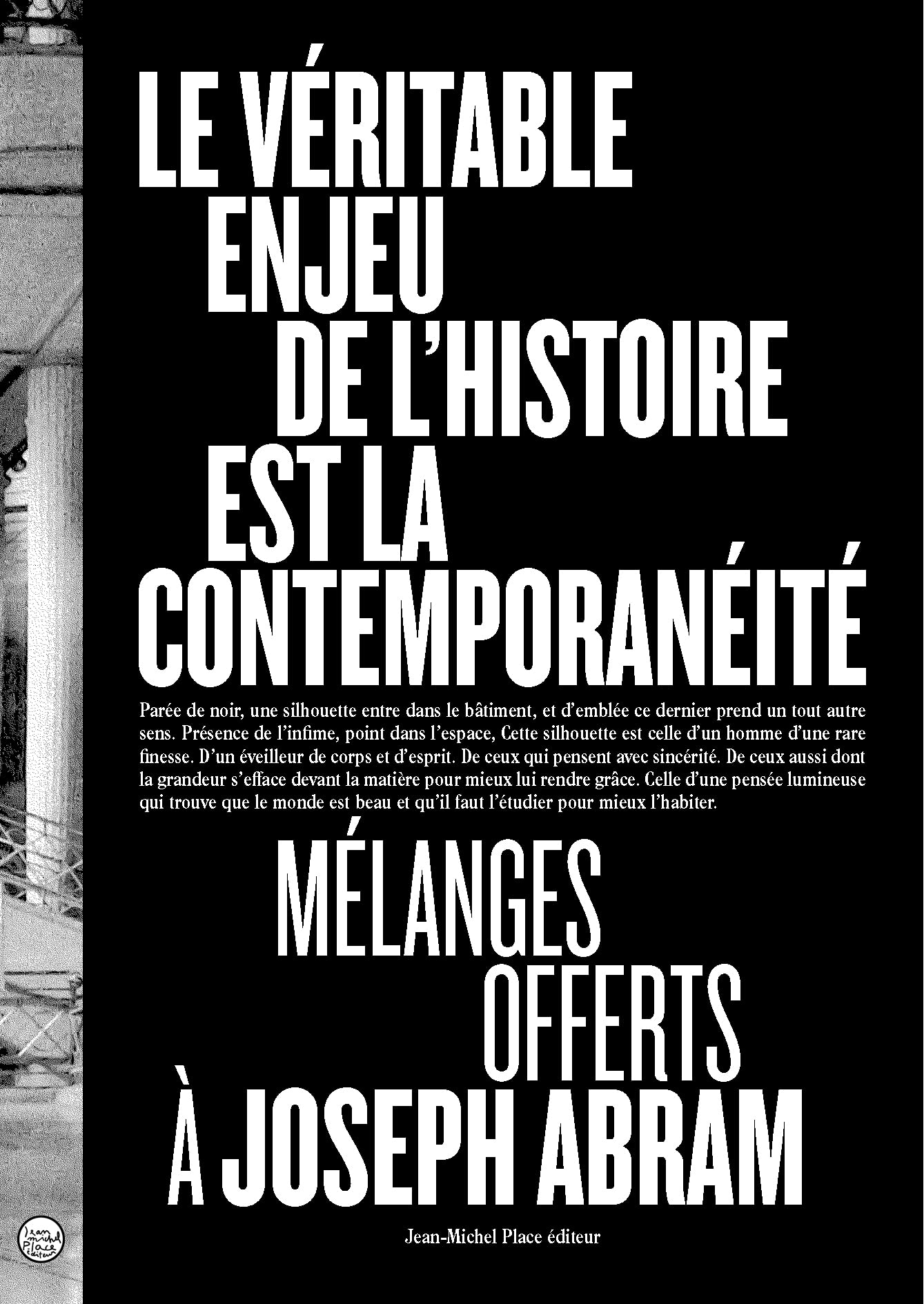 Le véritable enjeu de l'histoire est la contemporanéité: Mélanges offerts à Joseph Abram book