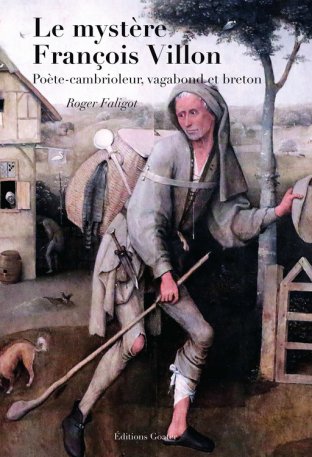 Le mystère François Villon : poète-cambrioleur, vagabond et breton Memories