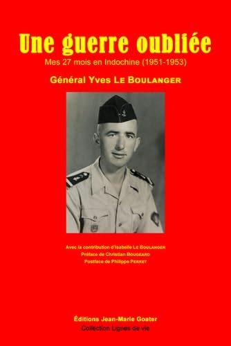 Une guerre oubliée: Mes 27 mois en Indochine (1951-1953) book