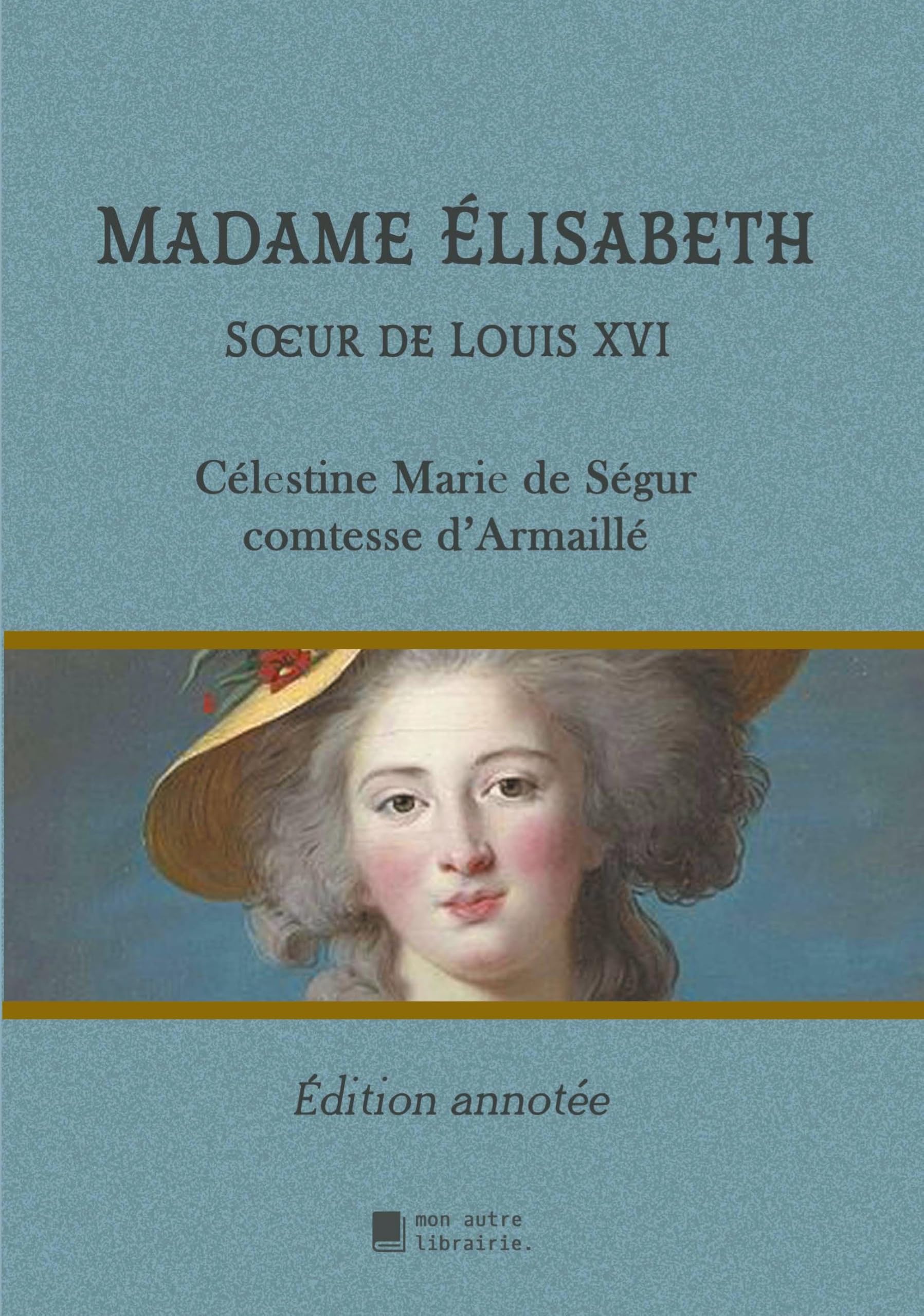 Madame Élisabeth: Soeur de Louis XVI Personalities