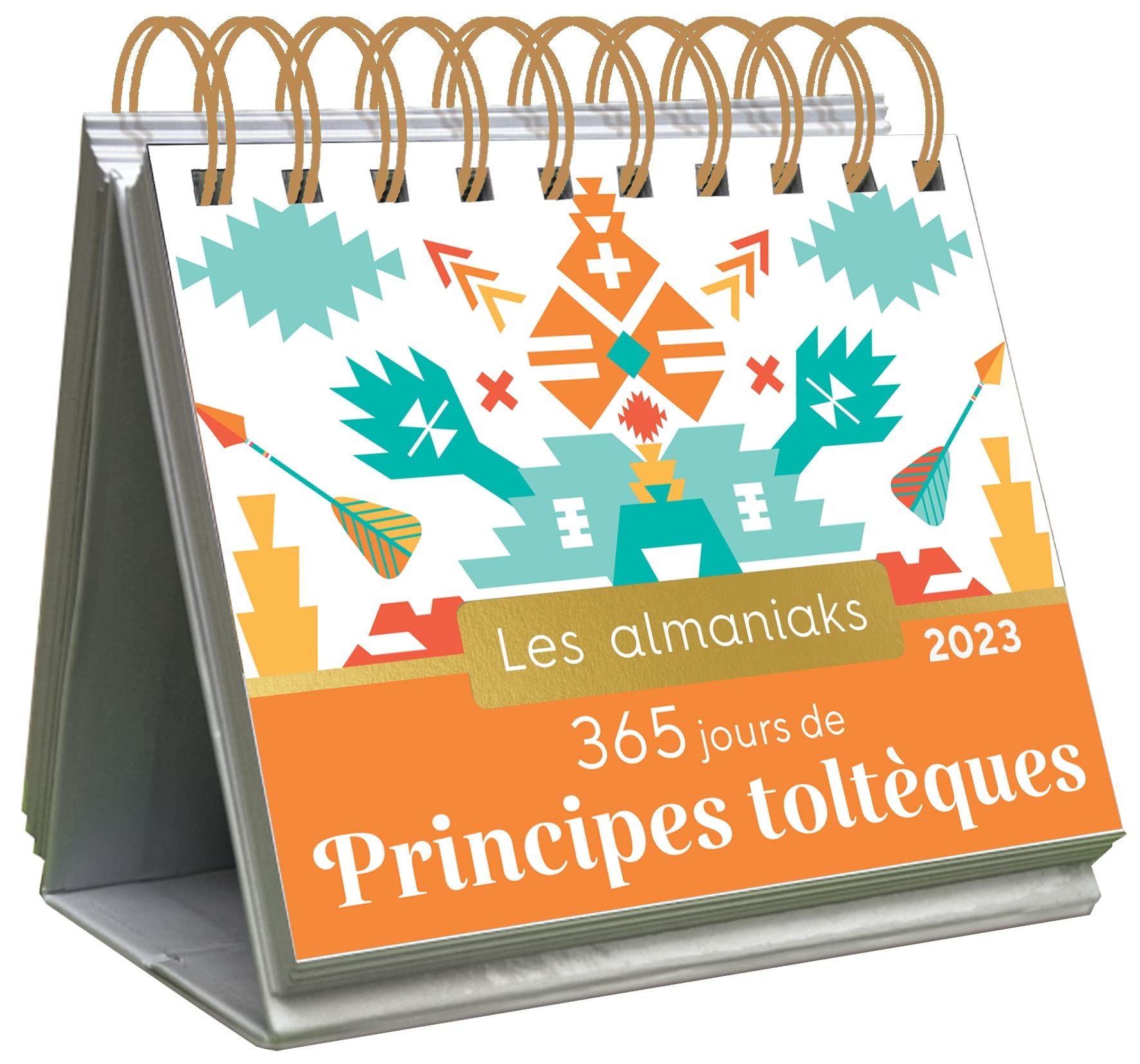 Almaniak 365 jours de principes toltèques 2023 - Calendrier 1 principe de vie par jour book