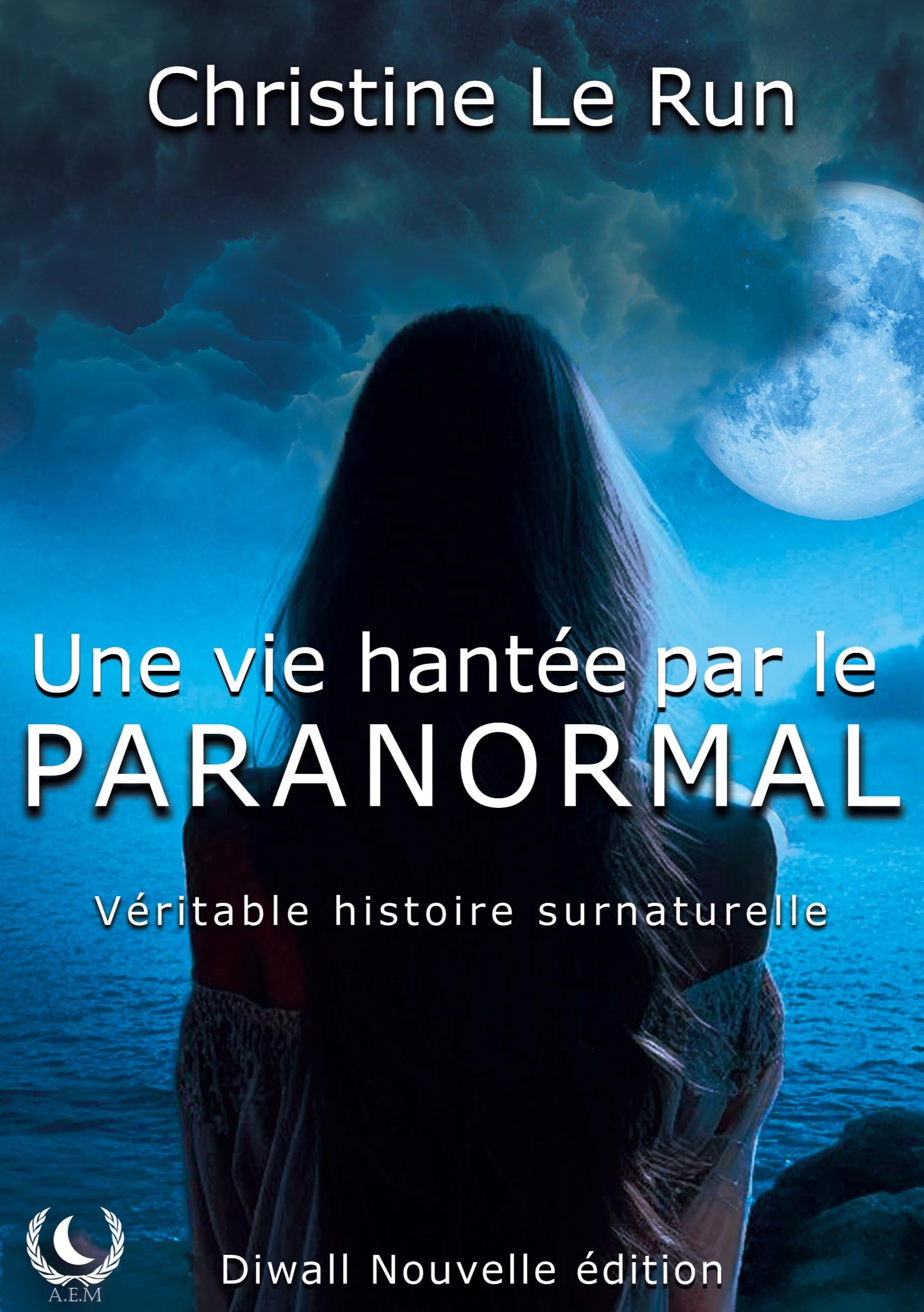 Une vie hantée par le paranormal: Véritable histoire surnaturelle book
