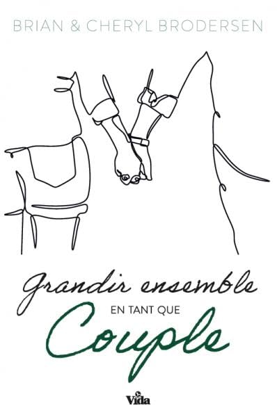 Grandir ensemble en tant que couple: Dix principes bibliques pour un mariage heureux Religion & Esotericism