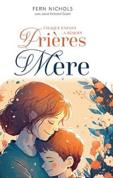 Chaque enfant a besoin des prières d'une mère book