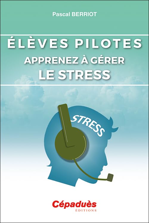 Élèves Pilotes. Apprenez à gérer le stress. book