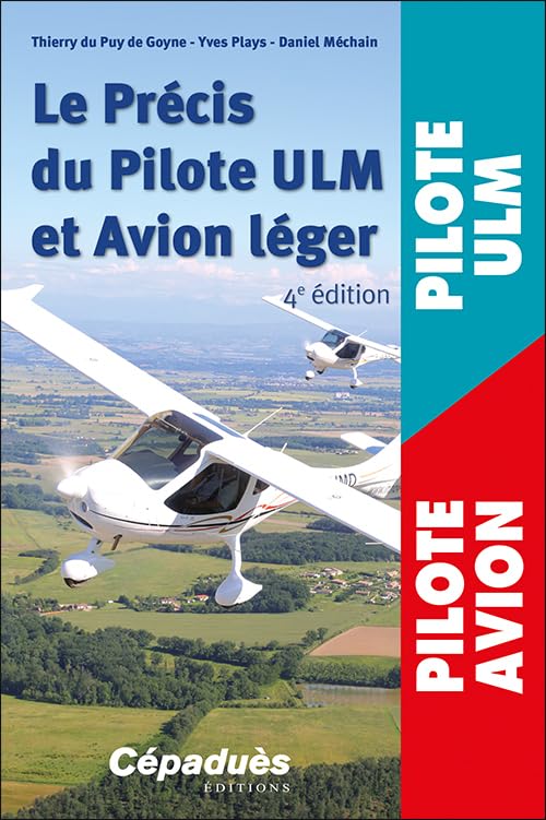 Le Précis du Pilote ULM et Avion léger. 4e édition Leisure & Fun
